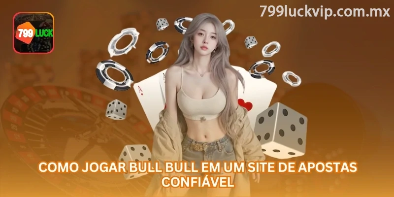Para jogar Bull Bull online com mais segurança, comece por valores baixos e acompanhe as regras da mesa.