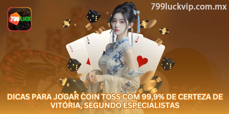 Dicas para Coin Toss devem ser usadas como apoio de controle, não como promessa de acerto garantido.
