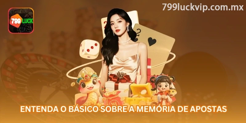 Entenda o básico sobre memória de apostas e organização de resultados anteriores.