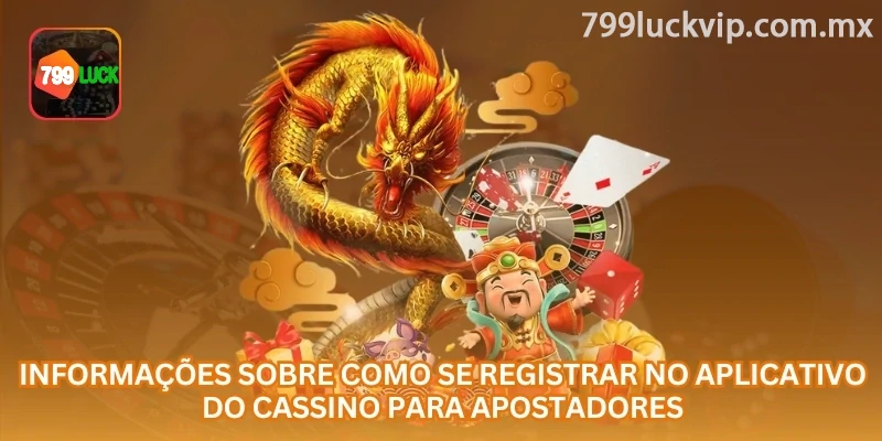 Etapas de registro pelo aplicativo móvel da 799luck